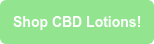 Shop CBD Lotions!