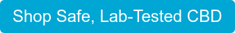 Shop Safe, Lab-Tested CBD