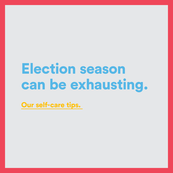 Bluebird Botanicals Self-Care During Election Season 2020